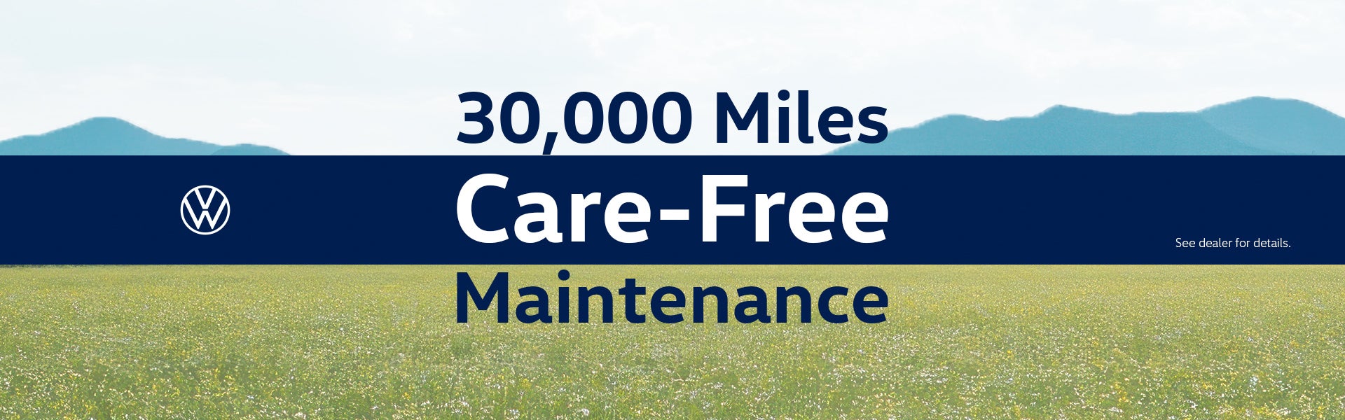 30,000 Miles Care-Free Maintenance